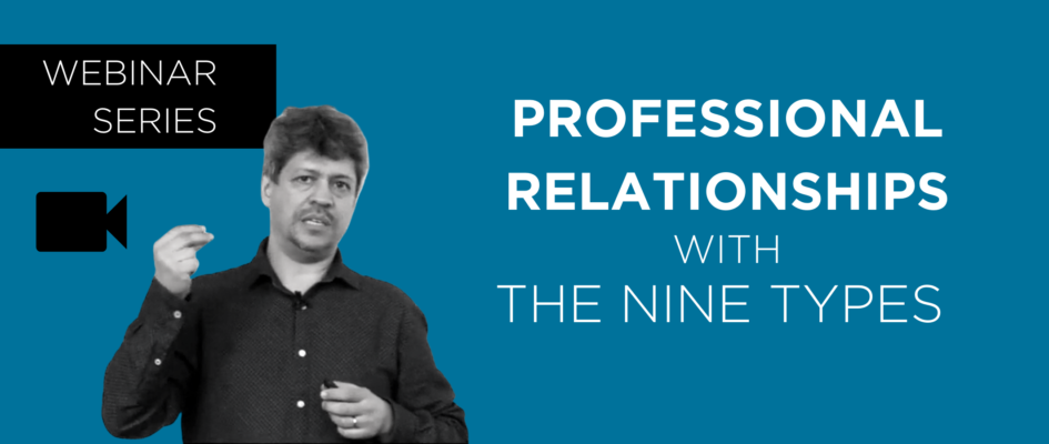 Professional Relationships with the Nine Types
