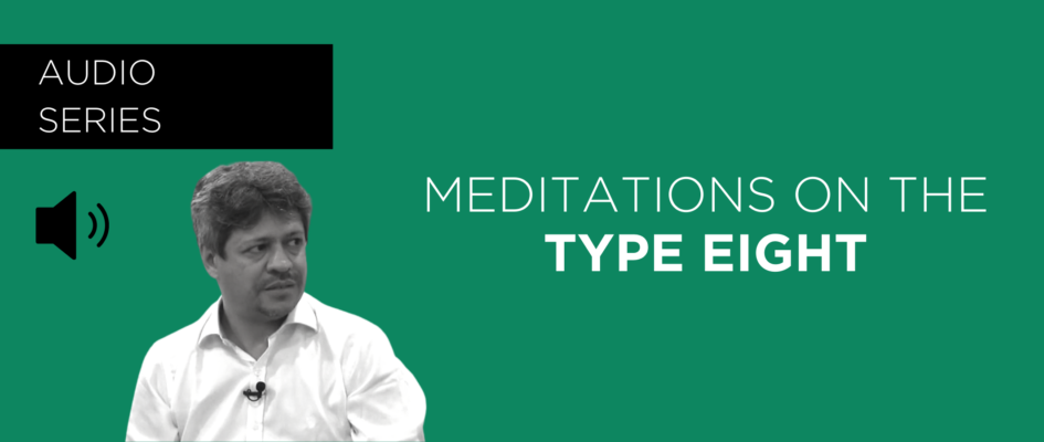 Meditations on Type Eight