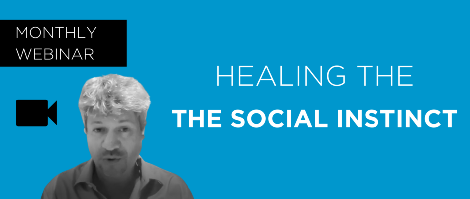 Healing the Social Instinct