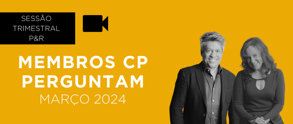 Membros CP Perguntam – Março 2024