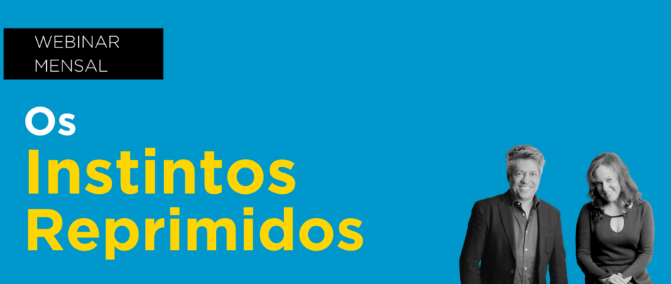 Webinar: Os Instintos Reprimidos